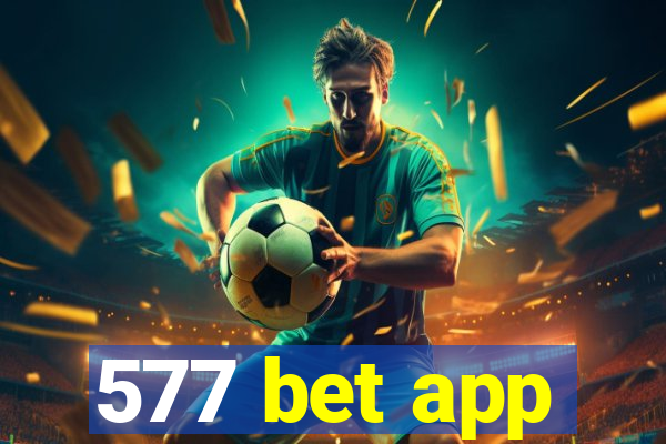577 bet app